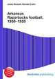 Arkansas Razorbacks football, 1950–1959, Jesse Russell,Ronald Cohn 