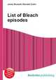 List of Bleach episodes, Jesse Russell,Ronald Cohn 