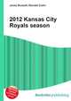 2012 Kansas City Royals season, Jesse Russell,Ronald Cohn 
