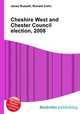 Cheshire West and Chester Council election, 2008, Jesse Russell,Ronald Cohn 