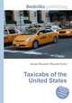 Taxicabs of the United States, Jesse Russell,Ronald Cohn 