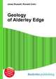 Geology of Alderley Edge, Jesse Russell,Ronald Cohn 