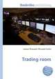 Trading room, Jesse Russell,Ronald Cohn 
