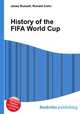 History of the FIFA World Cup, Jesse Russell,Ronald Cohn 
