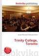 Trinity College, Toronto, Jesse Russell,Ronald Cohn 