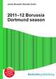 2011–12 Borussia Dortmund season, Jesse Russell,Ronald Cohn 