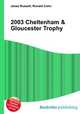 2003 Cheltenham & Gloucester Trophy, Jesse Russell,Ronald Cohn 
