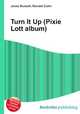 Turn It Up (Pixie Lott album), Jesse Russell,Ronald Cohn 
