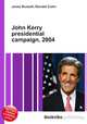John Kerry presidential campaign, 2004, Jesse Russell,Ronald Cohn 