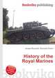 History of the Royal Marines, Jesse Russell,Ronald Cohn 