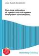 Run-time estimation of system and sub-system level power consumption, Jesse Russell,Ronald Cohn 