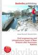 Civil engineering and infrastructure repair in New Orleans after Hurricane Katrina, Jesse Russell,Ronald Cohn 
