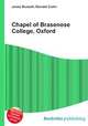 Chapel of Brasenose College, Oxford, Jesse Russell,Ronald Cohn 