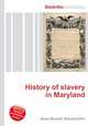 History of slavery in Maryland, Jesse Russell,Ronald Cohn 