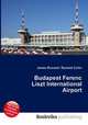 Budapest Ferenc Liszt International Airport, Jesse Russell,Ronald Cohn 