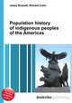 Population history of indigenous peoples of the Americas, Jesse Russell,Ronald Cohn 