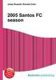 2005 Santos FC season, Jesse Russell,Ronald Cohn 