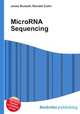 MicroRNA Sequencing, Jesse Russell,Ronald Cohn 