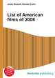 List of American films of 2008, Jesse Russell,Ronald Cohn 