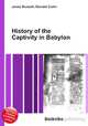 History of the Captivity in Babylon, Jesse Russell,Ronald Cohn 