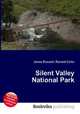 Silent Valley National Park, Jesse Russell,Ronald Cohn 