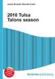 2010 Tulsa Talons season, Jesse Russell,Ronald Cohn 