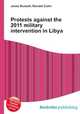 Protests against the 2011 military intervention in Libya, Jesse Russell,Ronald Cohn 