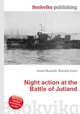 Night action at the Battle of Jutland, Jesse Russell,Ronald Cohn 