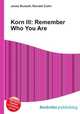 Korn III: Remember Who You Are, Jesse Russell,Ronald Cohn 