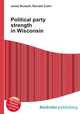 Political party strength in Wisconsin, Jesse Russell,Ronald Cohn 