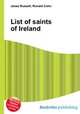 List of saints of Ireland, Jesse Russell,Ronald Cohn 