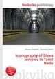 Iconography of Shiva temples in Tamil Nadu, Jesse Russell,Ronald Cohn 