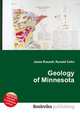 Geology of Minnesota, Jesse Russell,Ronald Cohn 