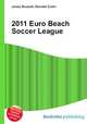 2011 Euro Beach Soccer League, Jesse Russell,Ronald Cohn 