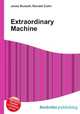 Extraordinary Machine, Jesse Russell,Ronald Cohn 
