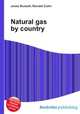 Natural gas by country, Jesse Russell,Ronald Cohn 