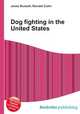 Dog fighting in the United States, Jesse Russell,Ronald Cohn 