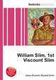 William Slim, 1st Viscount Slim, Jesse Russell,Ronald Cohn 