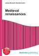 Medieval renaissances, Jesse Russell,Ronald Cohn 