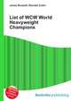 List of WCW World Heavyweight Champions, Jesse Russell,Ronald Cohn 