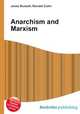 Anarchism and Marxism, Jesse Russell,Ronald Cohn 