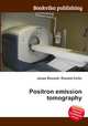 Positron emission tomography, Jesse Russell,Ronald Cohn 