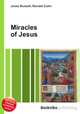 Miracles of Jesus, Jesse Russell,Ronald Cohn 