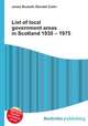 List of local government areas in Scotland 1930 – 1975, Jesse Russell,Ronald Cohn 