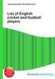 List of English cricket and football players, Jesse Russell,Ronald Cohn 