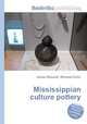 Mississippian culture pottery, Jesse Russell,Ronald Cohn 