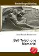 Bell Telephone Memorial, Jesse Russell,Ronald Cohn 