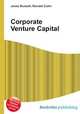 Corporate Venture Capital, Jesse Russell,Ronald Cohn 