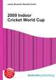 2009 Indoor Cricket World Cup, Jesse Russell,Ronald Cohn 