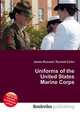 Uniforms of the United States Marine Corps, Jesse Russell,Ronald Cohn 